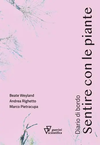 Sentire con le piante. Diario di bordo Esclusivo