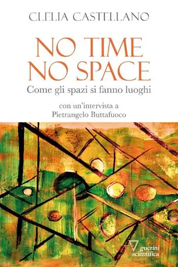 Nuovo Arrivo No time, no space. Come gli spazi si fanno luoghi