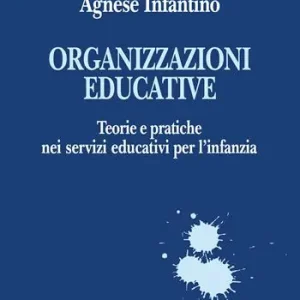 Offerta Organizzazioni educative. Teorie e pratiche nei servizi educativi per l’infanzia