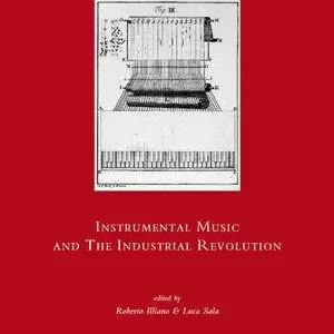 Instrumental music and the industrial revolution Prezzo Ridotto