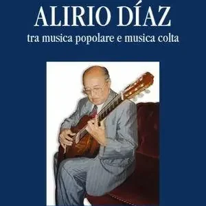 Alirio Díaz tra musica popolare e musica colta Occasione Imperdibile