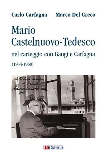 Mario Castelnuovo-Tedesco nel carteggio con Gangi e Carfagna (1954-1968) Esclusivo