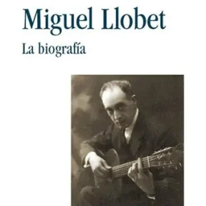 Miguel Llobet. La biografia Bestseller