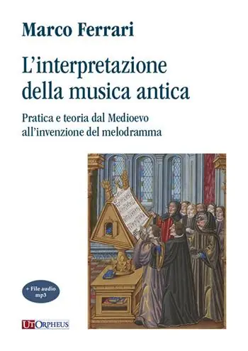 L‘interpretazione della musica antica. Pratica e teoria dal Medioevo all‘invenzione del melodramma. Con File audio per il download Professionale