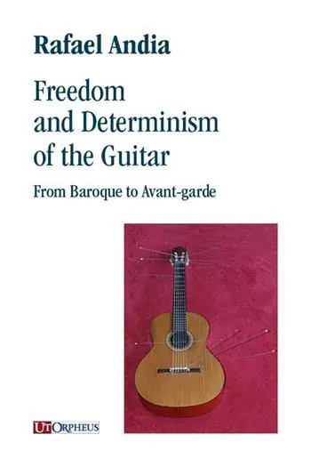 Freedom and Determinism of the Guitar. From Baroque to Avant-garde Vendita Finale