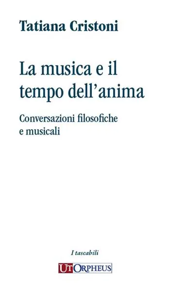 Più Venduto La musica e il tempo dell‘anima. Conversazioni filosofiche e musicali