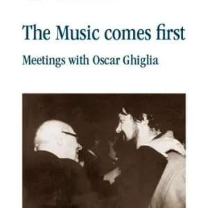 The music comes first. Meetings with Oscar Ghiglia Economico