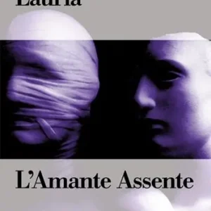 L‘ amante assente Non Perdere