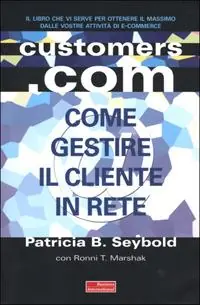 Customers.com. Come creare una strategia vincente per internet e non solo Reso Gratuito