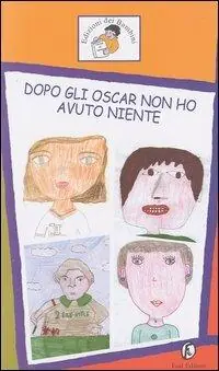 Professionale Dopo gli Oscar non ho avuto niente. Ediz. illustrata