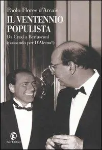 Il ventennio populista. Da Craxi a Berlusconi (passando per D‘Alema?) Offerta Speciale