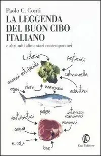 La leggenda del buon cibo italiano e altri miti alimentari contemporanei Occasione