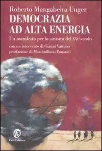 A Buon Prezzo Democrazia ad alta energia. Manifesto per la sinistra del XXI secolo