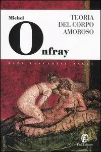 Teoria del corpo amoroso. Per un‘erotica solare Must-Have