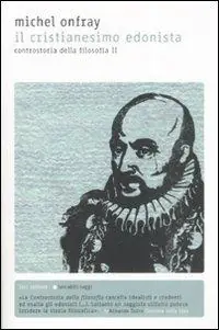 Il Cristanesimo edonista. Controstoria della filosofia. Vol. 2 Bestseller