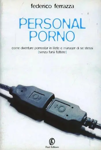Personal porno. Come diventare pornostar in rete e manager di se stessi (senza farsi fottere) Spedizione Espresso
