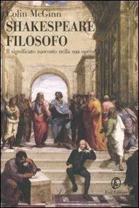 Shakespeare filosofo. Il significato nascosto nella sua opera Popolare