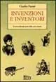 Promozione Esclusiva Invenzioni e inventori. La straordinaria storia delle cose comuni