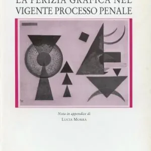 Economico La perizia grafica nel vigente processo penale
