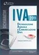 IVA 2011. Dichiarazione annuale e comunicazione dati. Periodo d‘imposta 2010 Promozione Esclusiva