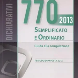 Il modello 770/2013 semplificato ed ordinario Offerta Limitata