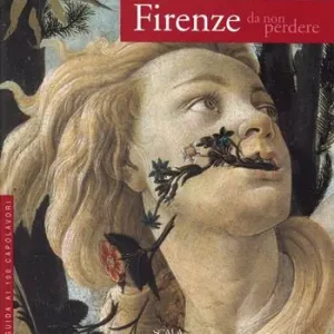 Consegna Rapida Firenze da non perdere. Guida ai 100 capolavori