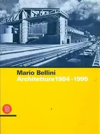 Mario Bellini. Architetture 1984-1995. Ediz. illustrata Prezzo Scontato