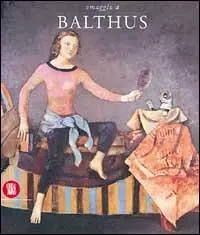 Omaggio a Balthus. Ediz. illustrata Più Venduto