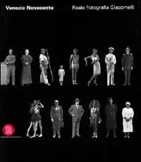 Acquista Ora Venezia ‘900. Reale fotografia Giacomelli. Ediz. illustrata