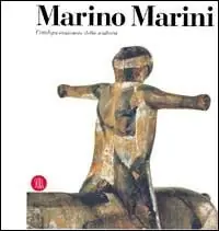 Marino Marini. Catalogo ragionato della scultura. Ediz. illustrata Economico