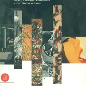Promozione Cinquanta capolavori della collezione Lanfranchi-Conz (1950-1970). Ediz. illustrata