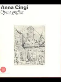 Anna Cingi. Opera grafica. Ediz. illustrata Soddisfatti O Rimborsati