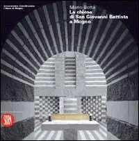 Mario Botta. La Chiesa di San Giovanni Battista a Mogno. Ediz. illustrata Promo Stagionale