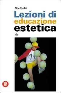 Scelto Dai Clienti Lezioni di educazione estetica. Manuale per divenire artisti. Ediz. illustrata