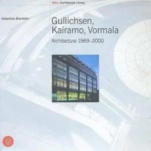 Ordina Subito Gullichsen, Kairamo, Vormale. Architecture 1969-2000. Ediz. inglese