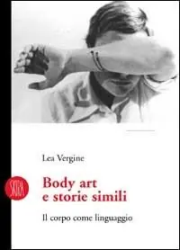 Body art e storie simili. Il corpo come linguaggio. Ediz. illustrata Popolare