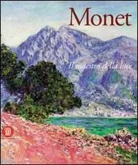 Monet. Il maestro della luce. Ediz. illustrata Quantità Limitata