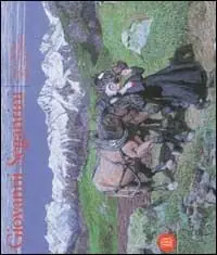 Spedito Oggi Giovanni Segantini. Luce e simbolo 1884-1899. Ediz. italiana e inglese