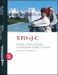 Xto e J-C. Christo e Jeanne-Claude. Una biografia. Ediz. illustrata Prezzo Scontato