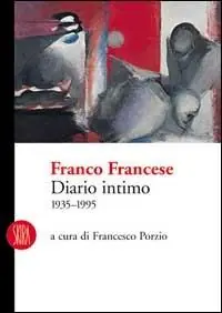 Franco Francese. Diario intimo 1935-1995. Ediz. illustrata Pagamento Sicuro
