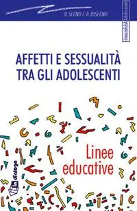 Sconto Affetti e sessualità tra gli adolescenti. Linee educative