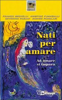 Offerta Del Giorno Nati per amare. Ad amare si impara