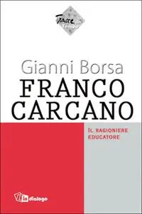 Franco Carcano. Il ragioniere educatore Miglior Prezzo
