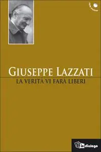 La verità vi farà liberi Subito Disponibile