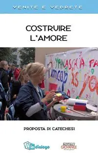 A Buon Prezzo Costruire l‘amore. Proposta di catechesi