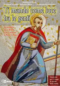 Ti mando come luce tra le genti. La geografia dello spirito e della missione in Paolo di Tarso Vendita Finale