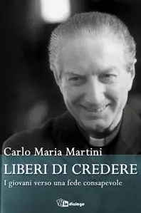 Prezzo Conveniente Liberi di credere. I giovani verso una fede consapevole