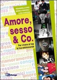 Must-Have Amore, sesso & Co. Per vivere al top la tua adolescenza
