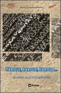 Parole, parole, parola. Iniziare alla lectio Ultimissimo Modello