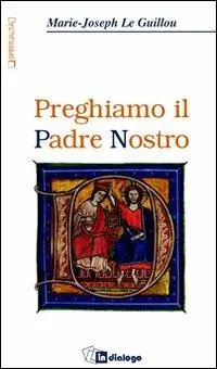 Preghiamo il Padre Nostro Must-Have